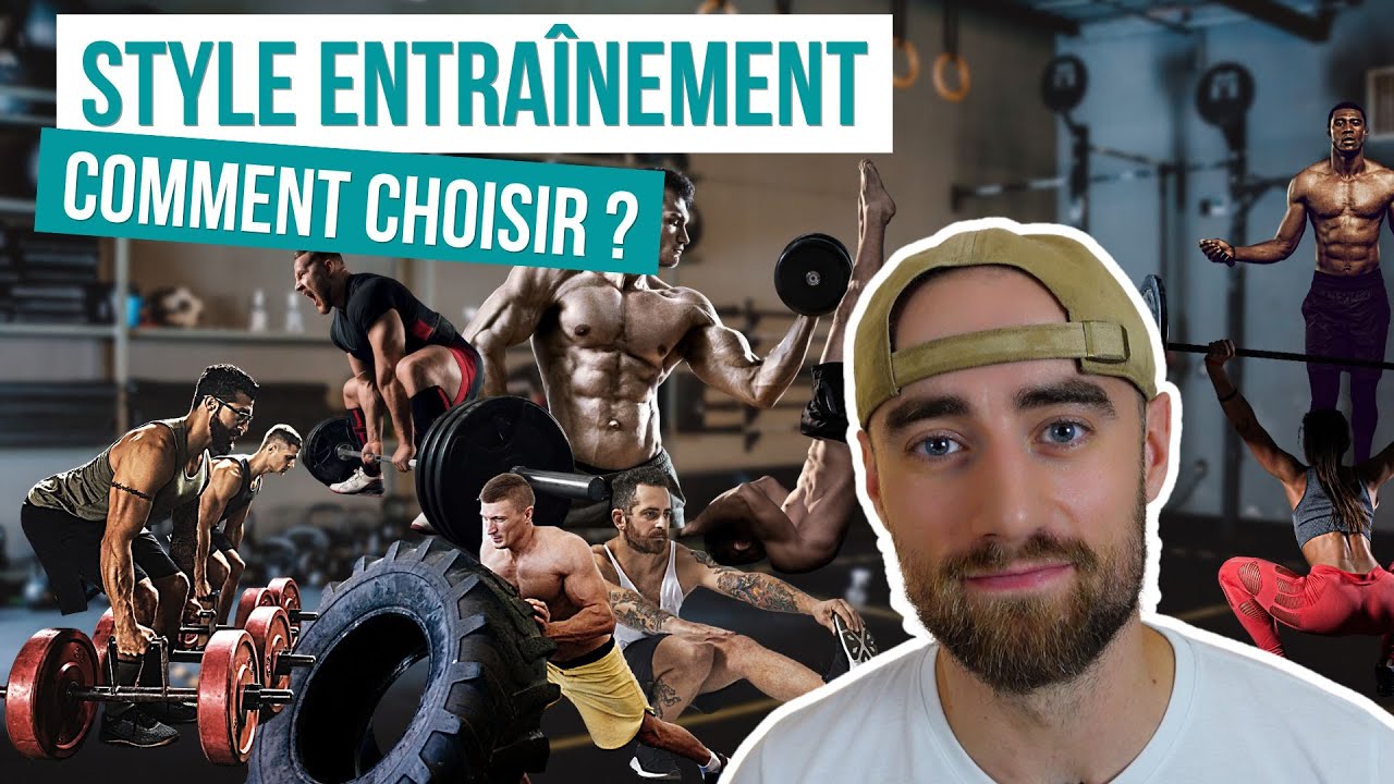 STYLES D'ENTRAINEMENT : comment choisir le bon pour vous ?