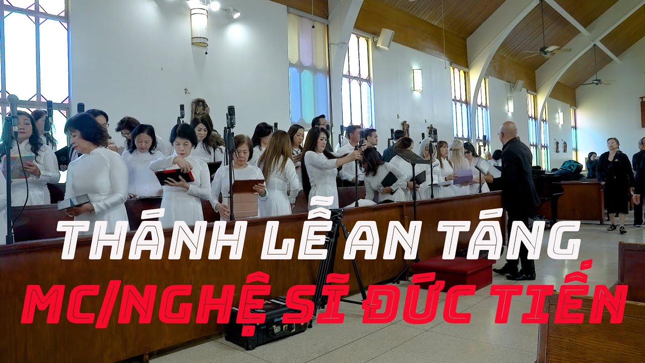 Thánh Lễ An Táng MC/Nghệ Sĩ Đức Tiến Ở Nhà Thờ Santa Barbara (phần 2)