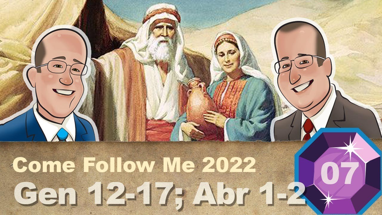 Scripture Gems S03E07-Come Follow Me: Gen. 12-17; Abr. 1-2