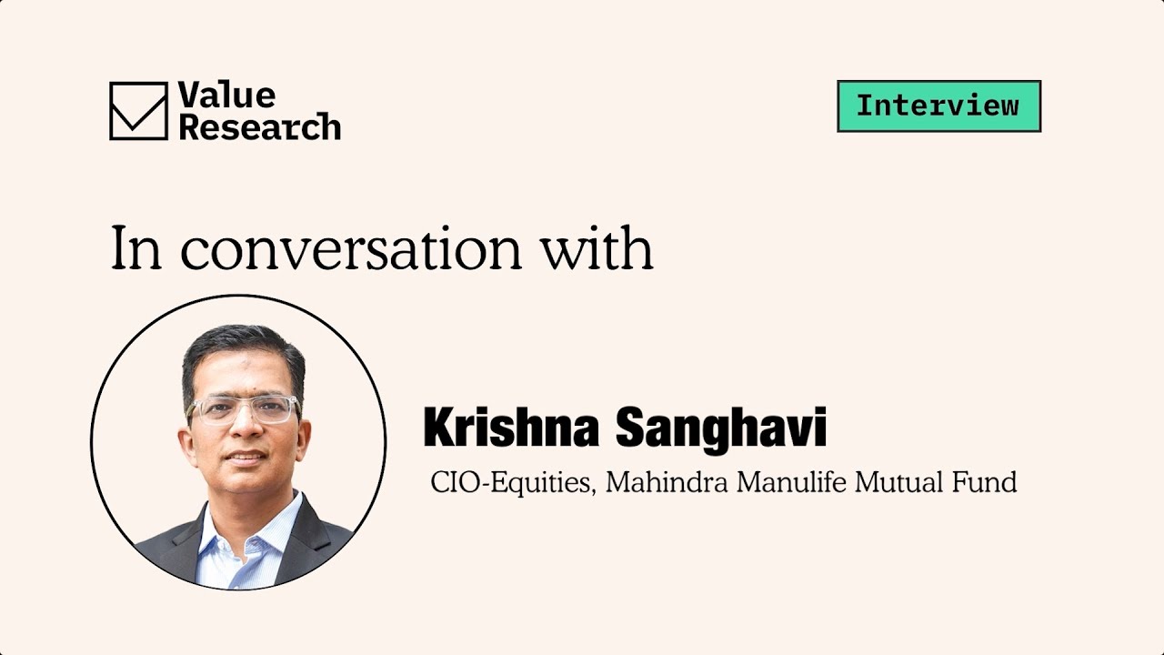 Krishna Sanghavi's Top Equity Strategies | Mahindra Manulife CIO on Market Trends | Value Research