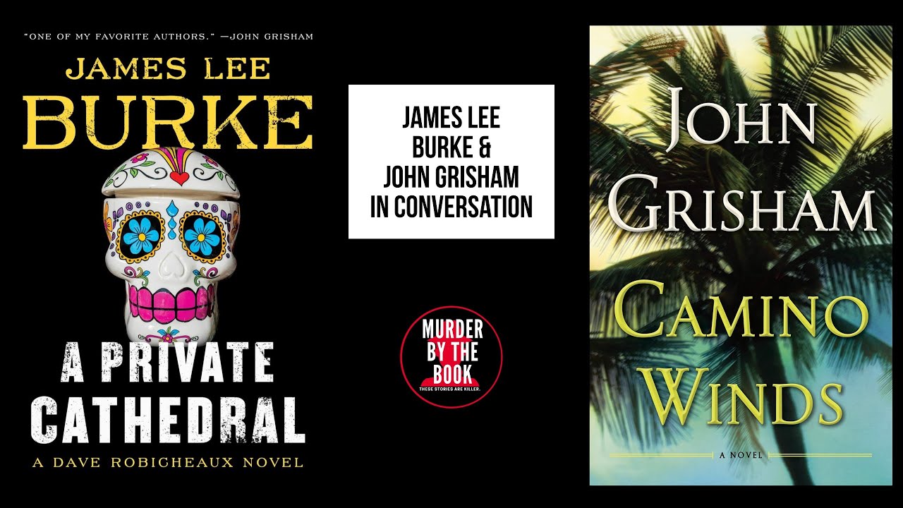 James Lee Burke and John Grisham in conversation - August 9th, 2020