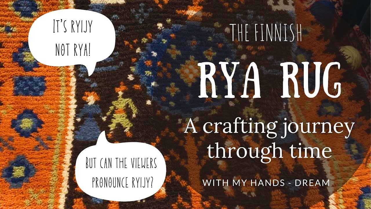 The Finnish Rya (or ryijy) Rug - A crafting journey through time