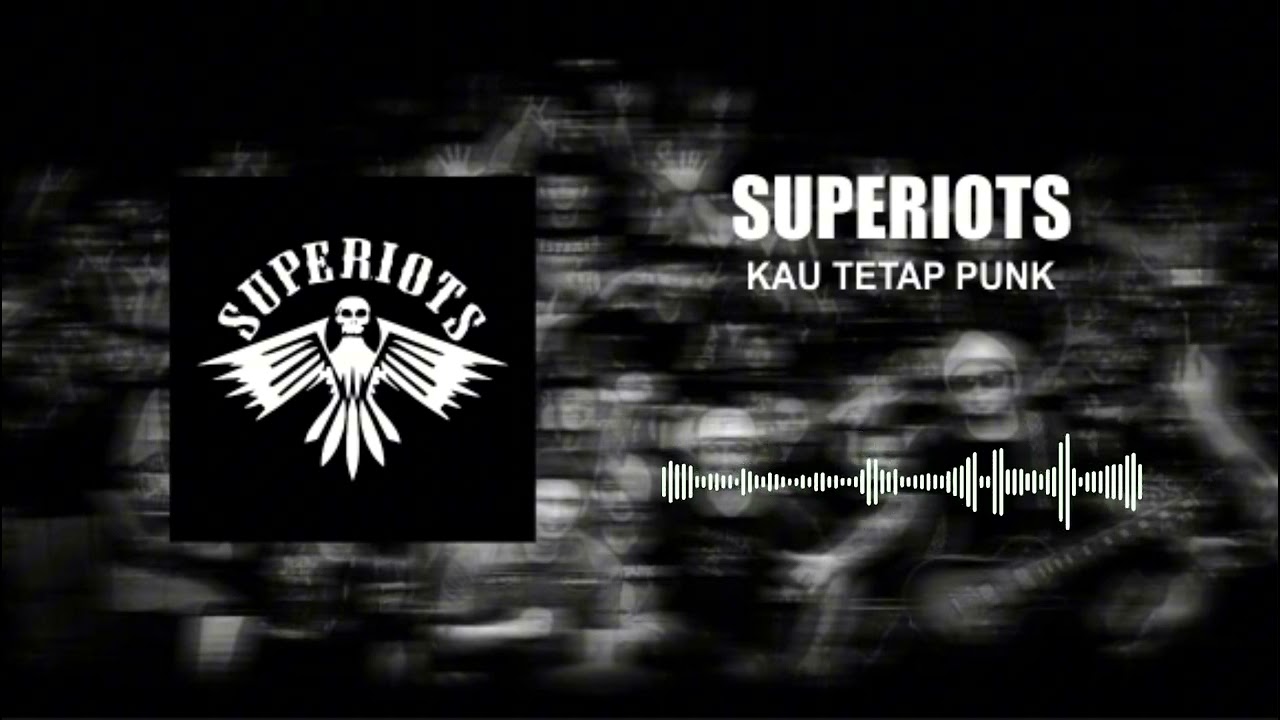 Superiots - Kau Tetap Punk