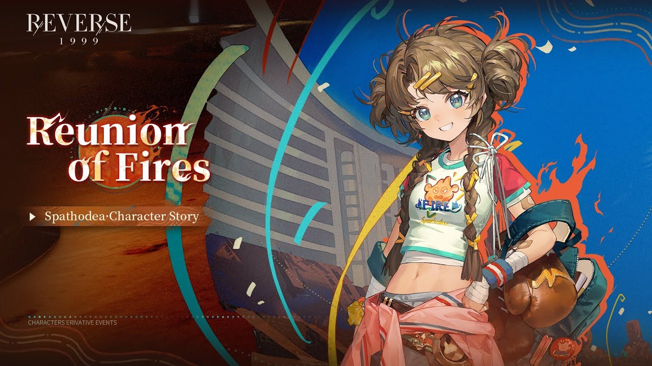 Reunion of Fires | Spathodea Character Story | Reverse: 1999 | Full Story
