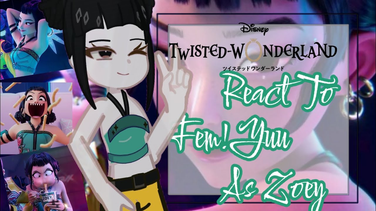 Реакция Twisted Wonderland на Юу в роли Зои•|Twst x KDH|•2.0|•