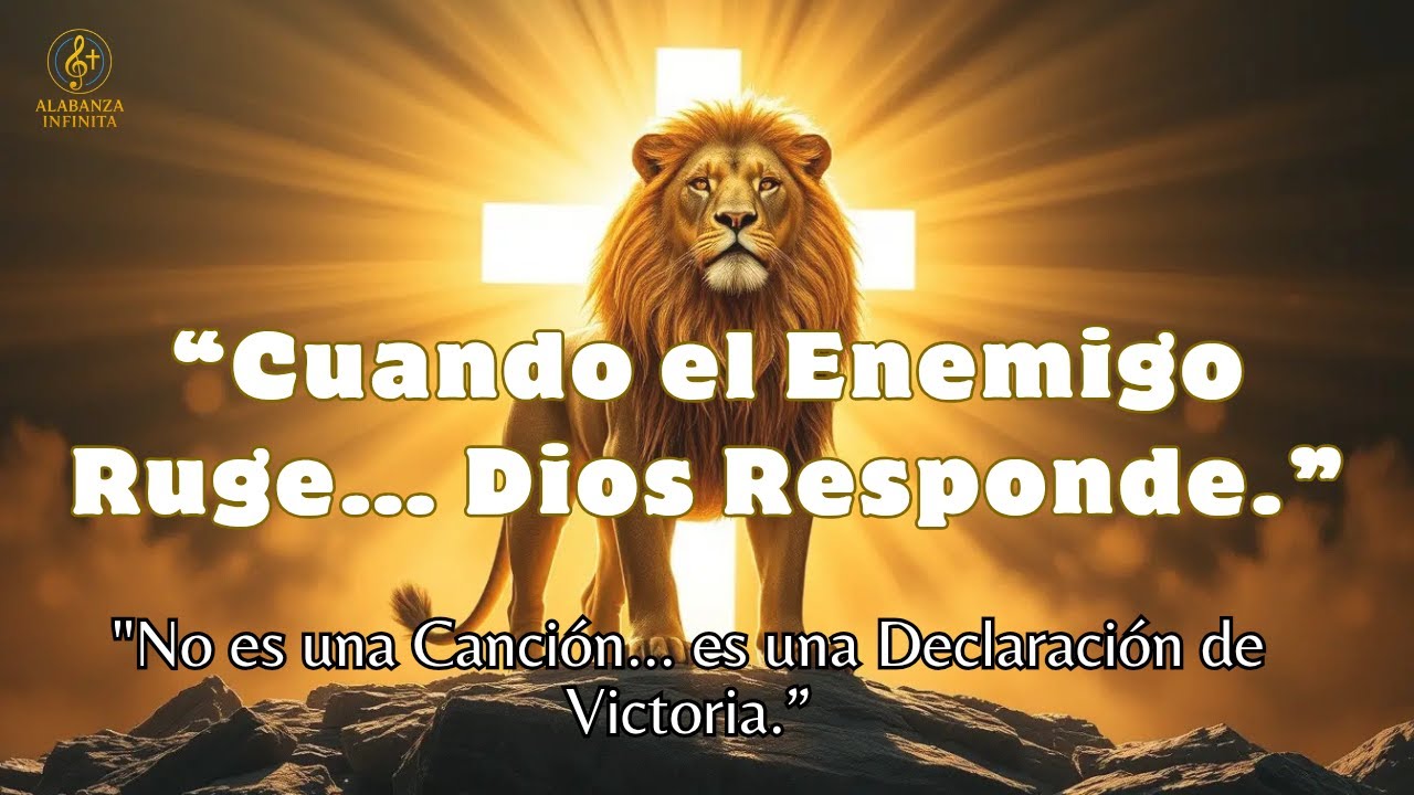 🎵 “Cuando Ruge el Enemigo