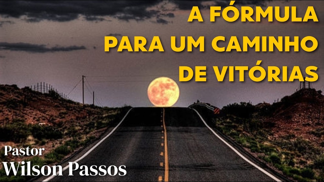Culto de Fé - 12/03 - A FÓRMULA PARA UM CAMINHO DE VITÓRIAS - 20H