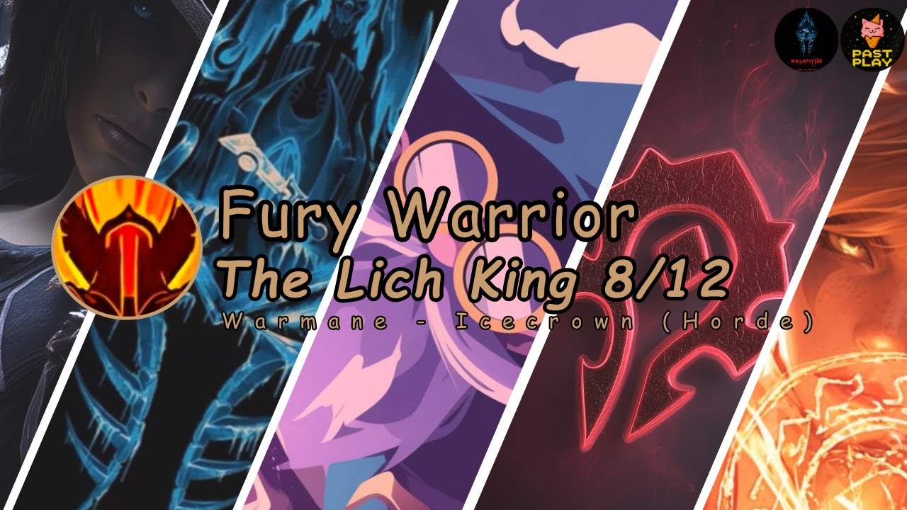 Fury Warrior | The Lich King 25 (8/12) - Warmane [Icecrown]