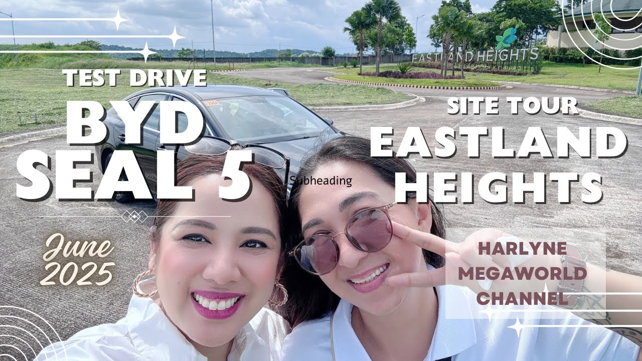 BYD SEAL 5 TEST DRIVE AT EASTLAND HEIGHTS ANTIPOLO RIZAL LOTS AVAILABLE P20K
