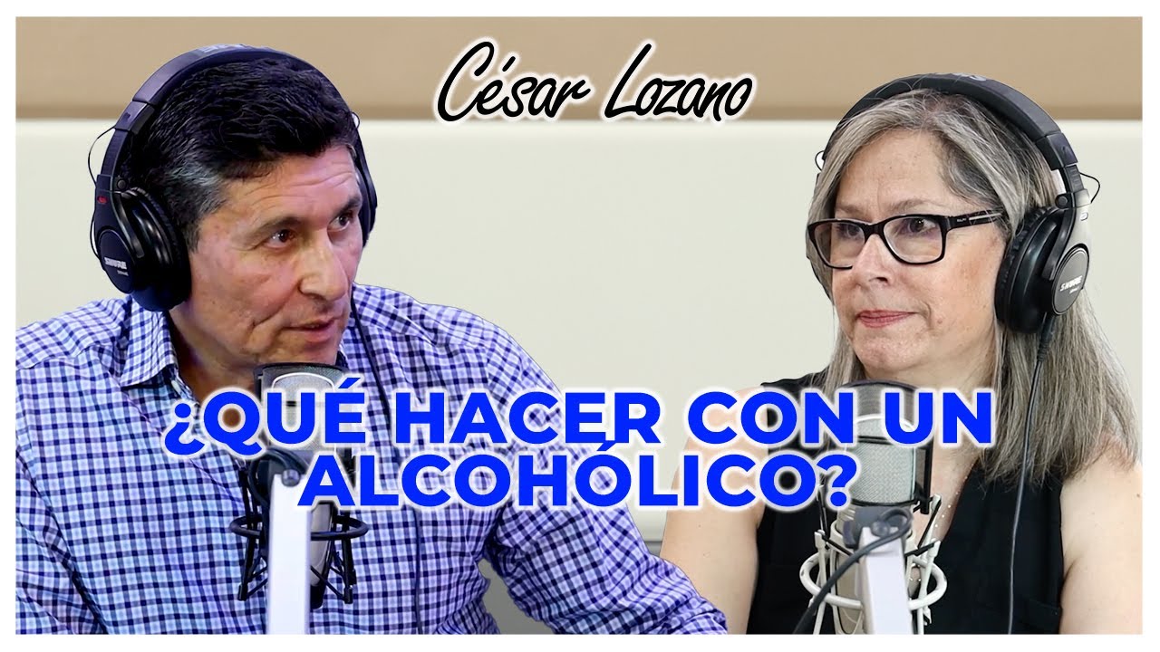 Qu&eacute; hacer con un enfermo alcoh&oacute;lico| Entrevista con Ana Garc&iacute;a | C&eacute;sar Lozano