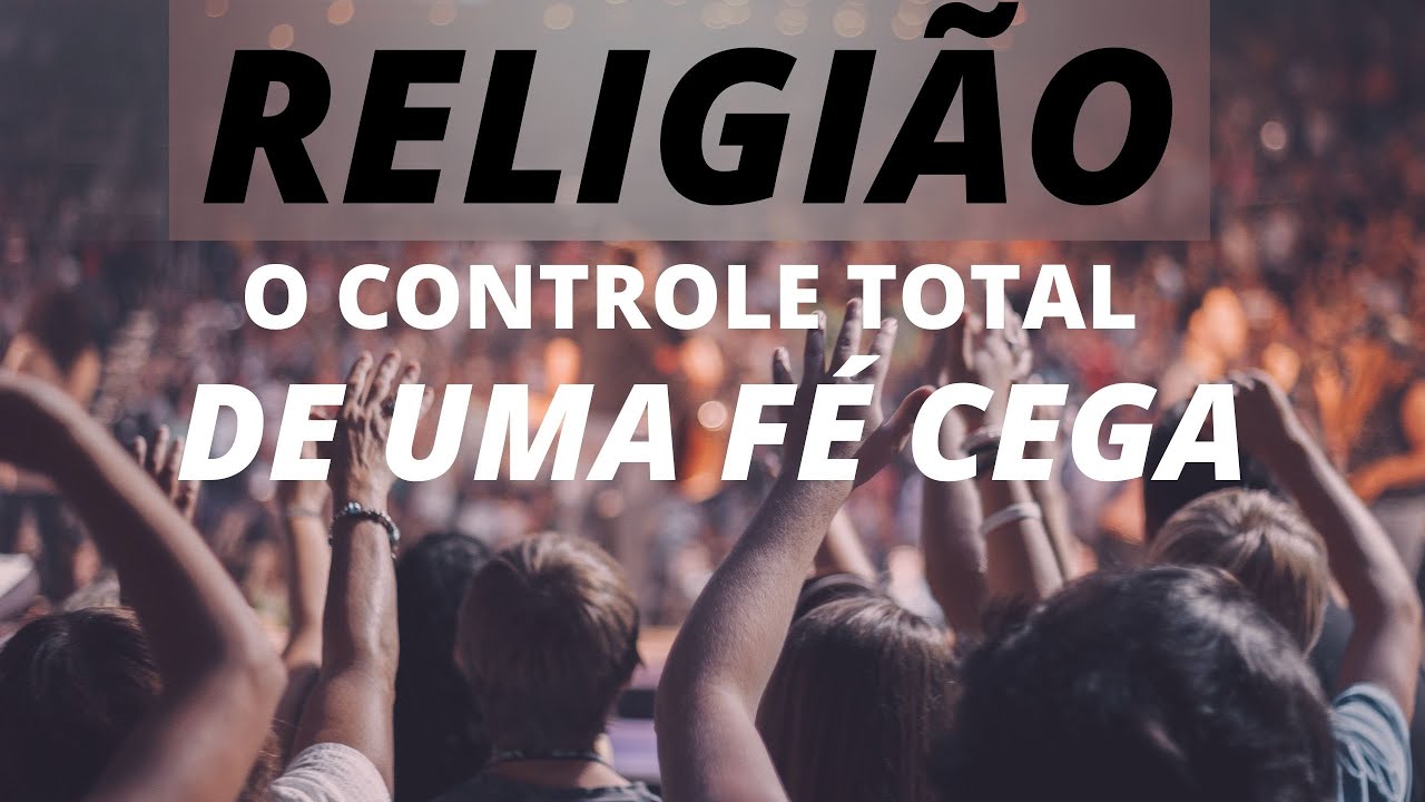 RELIGI&Atilde;O DE DEUS: SER&Aacute;? Existe religi&atilde;o verdadeira ou &eacute; simplesmente um controle de massa?