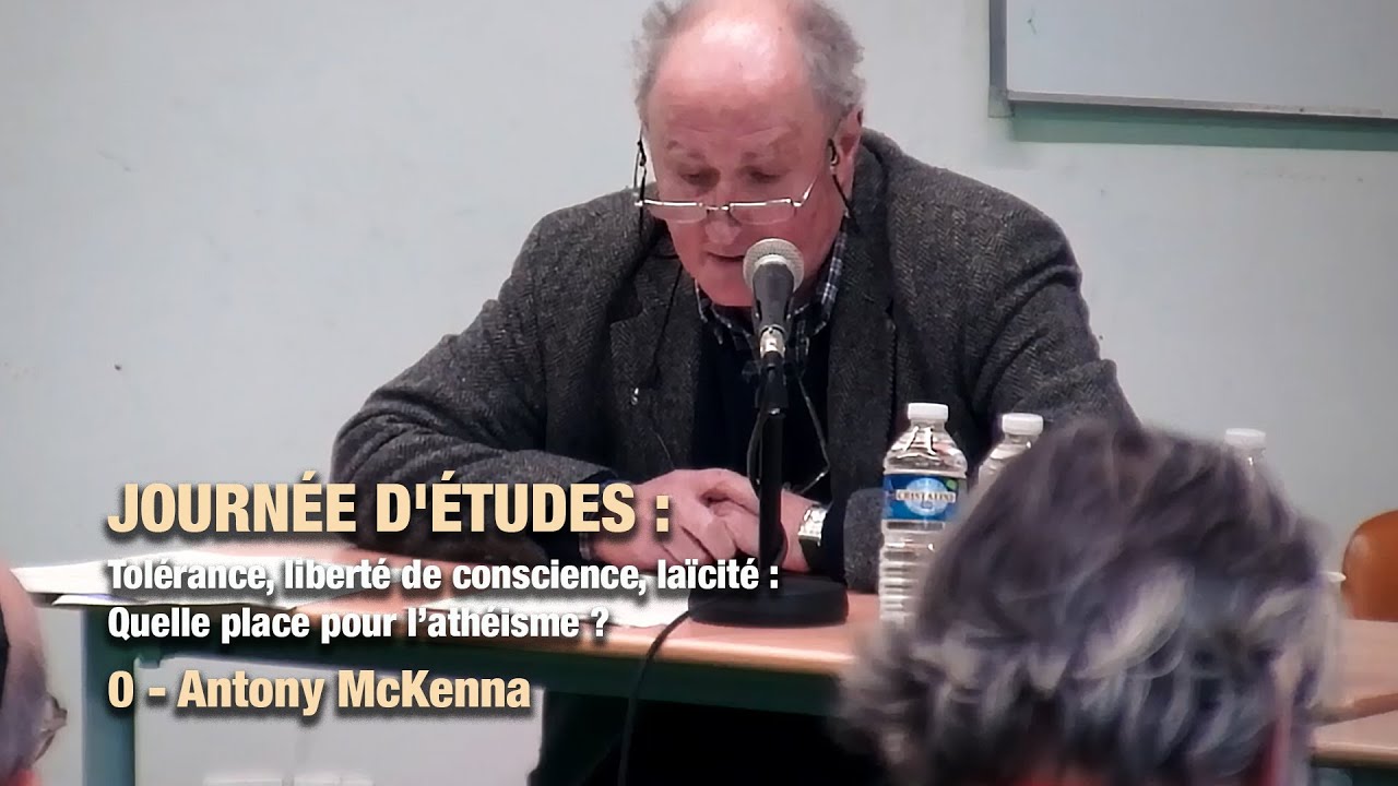 JOURNÉES D'ÉTUDES : Tolérance, liberté de conscience, laïcité : quelle place pour l’athéisme ? 0/13