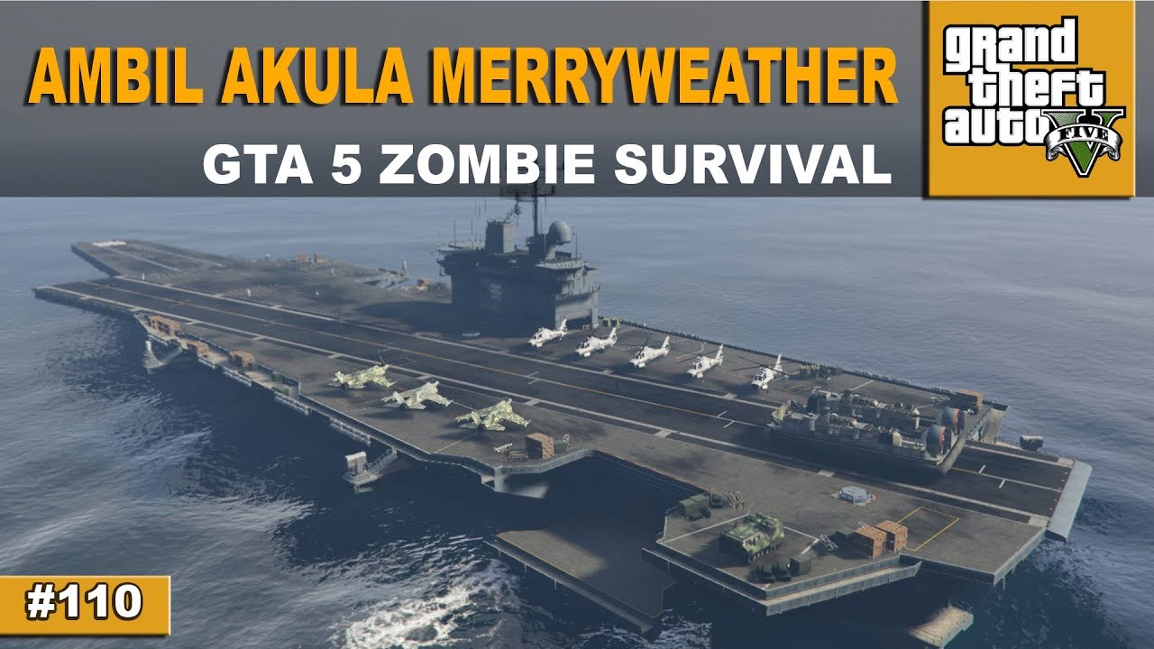 GTA 5 ZOMBIE SURVIVAL - KENDARAAN UDARA UNTUK KAPAL INDUK #110