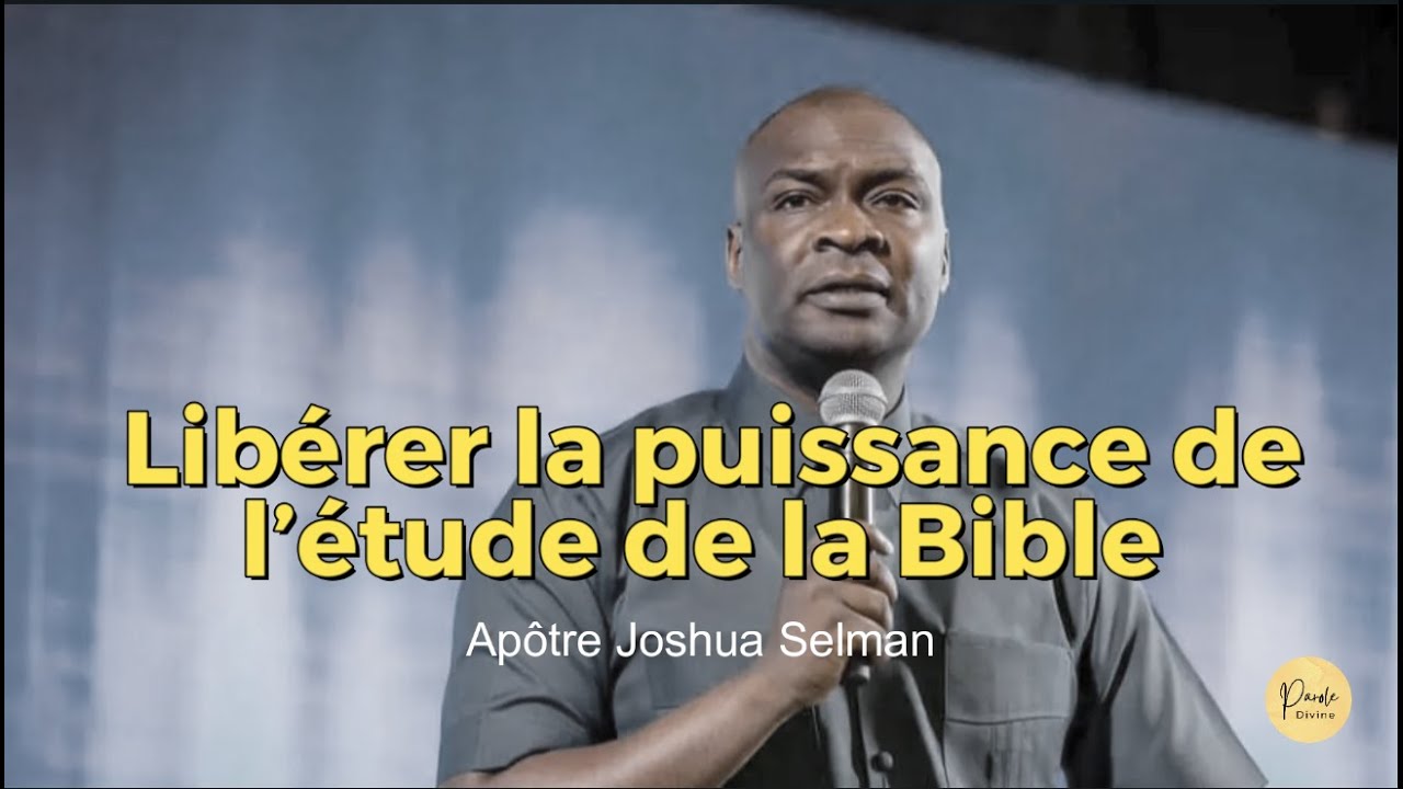 LIRE LA BIBLE NE SUFFIT PAS, ÉTUDIEZ LA BIBLE DE MANIÈRE COHÉRENTE | Apôtre Joshua Selman