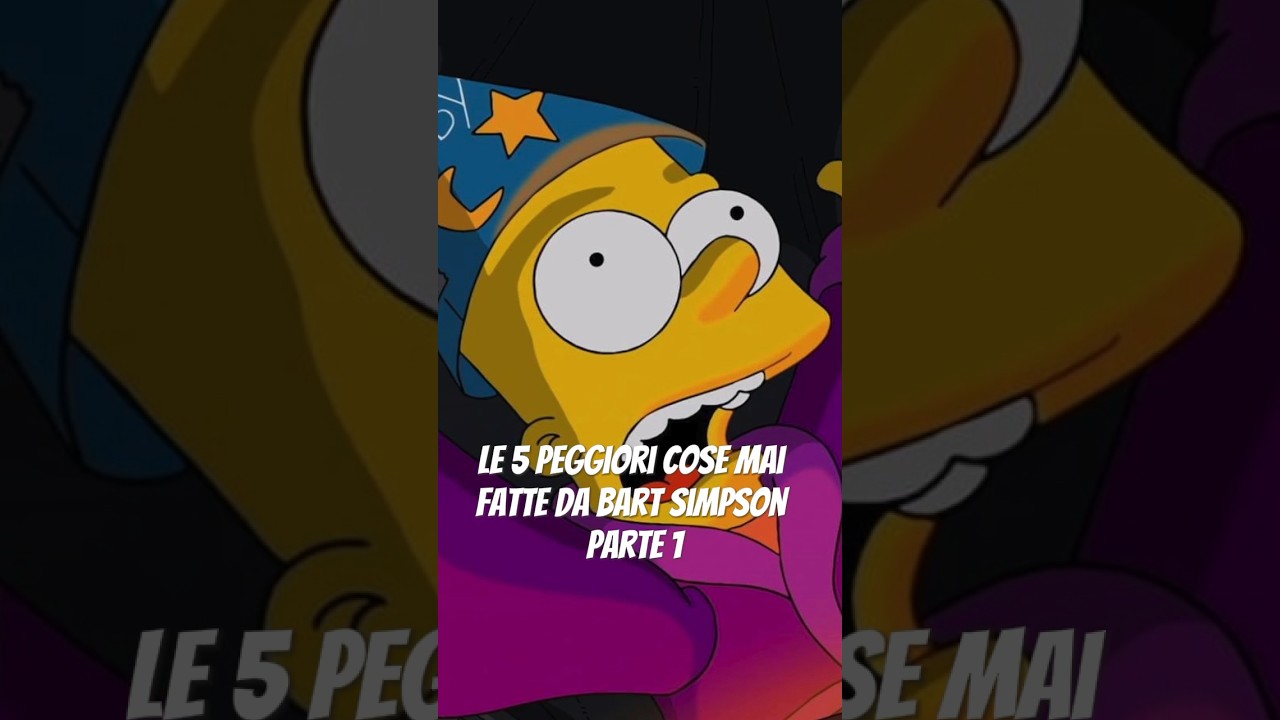 Le 5 PEGGIORI cose mai fatte da BART SIMPSON - parte 1