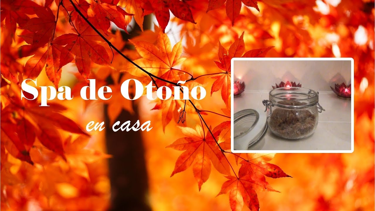 Spa en Casa | Bienvenido Otoño 🍂 (exfoliante casero, tratamiento facial)
