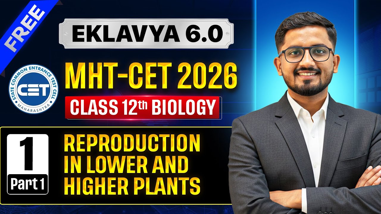 Reproduction in Plants | EKLAVYA 6.0 Batch MHT-CET 2026 | biology class 12 cet lecture | Biostudy
