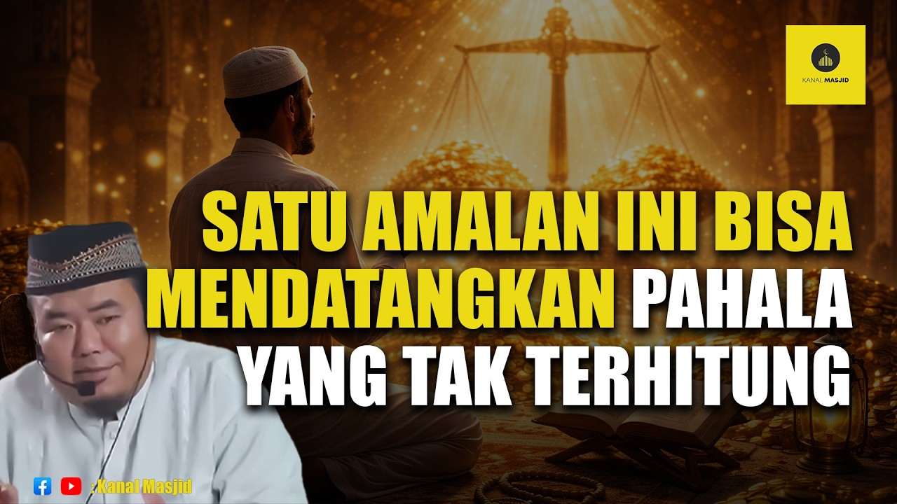 1 Amalan dapat Kebaikan Miliaran Pahala - Ustadz Abu Humairoh