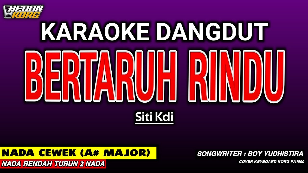 BERTARUH RINDU KARAOKE DANGDUT - NADA WANITA