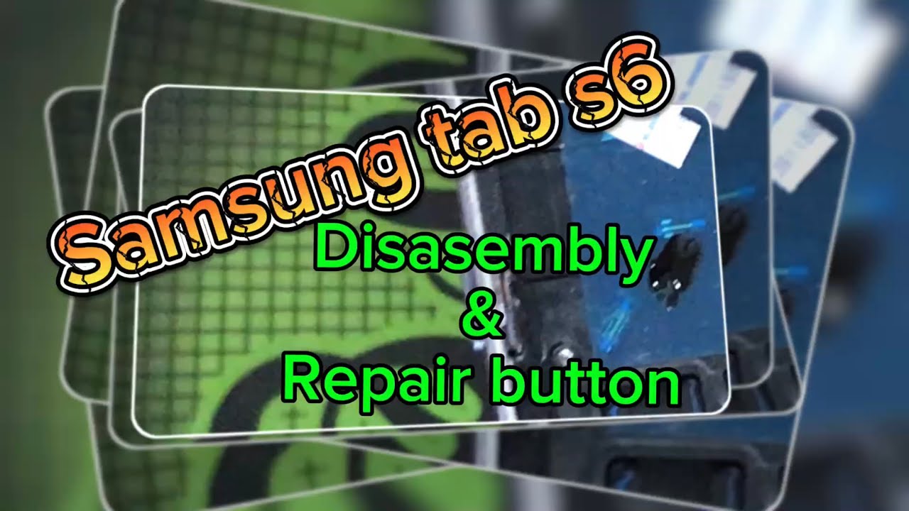 Samsung tab s6 (sm-t865) repair on off 