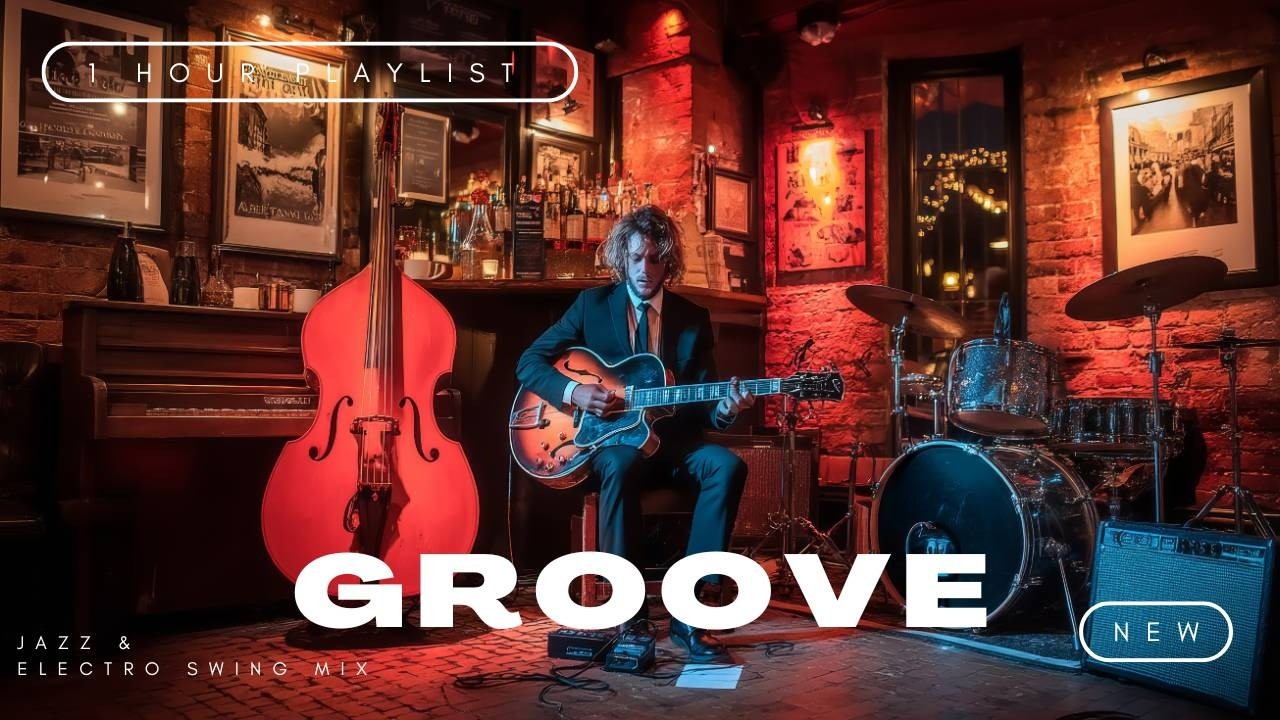 Chill Jazz & Electro Swing   1 hour playlist for Study, Work & Relaxation