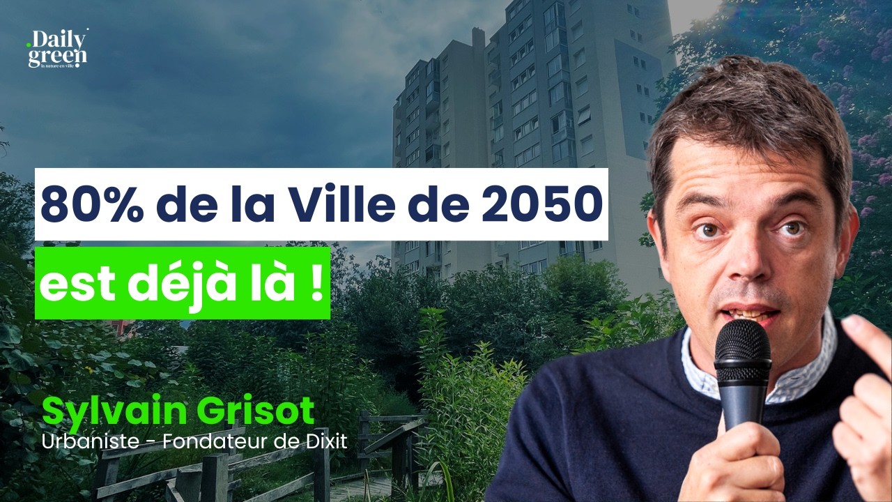 #14 Sortir du faux dilemme urbain : nature et densité avec Sylvain Grisot