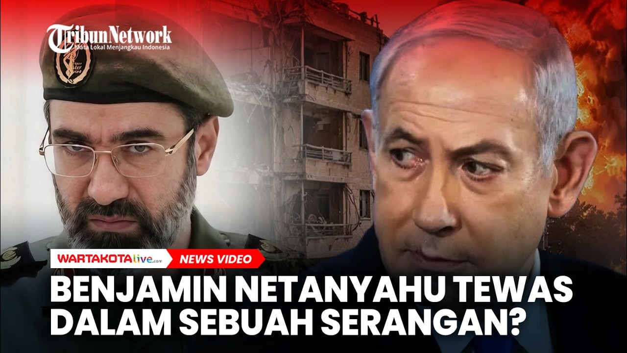 Media Iran Sebut Netanyahu Tewas Dalam Sebuah Serangan, Ini Faktanya!