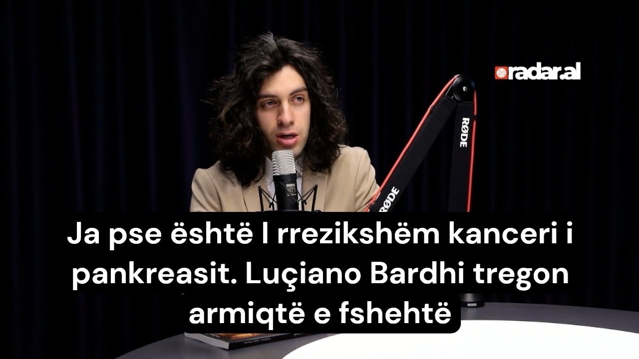 Ja pse është I rrezikshëm kanceri i pankreasit. Luçiano Bardhi tregon armiqtë e fshehtë