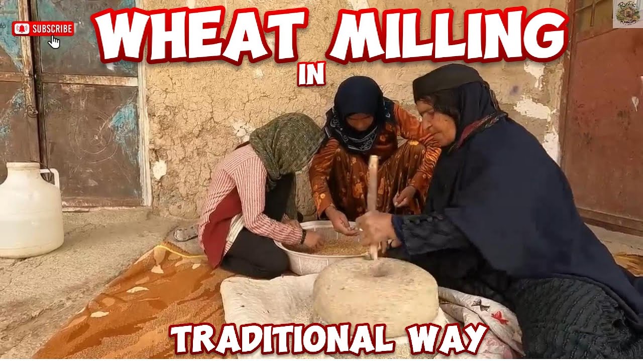 Iran Village Life: Traditional Wheat Milling | Authentic Village Lifestyle - C : Vesht