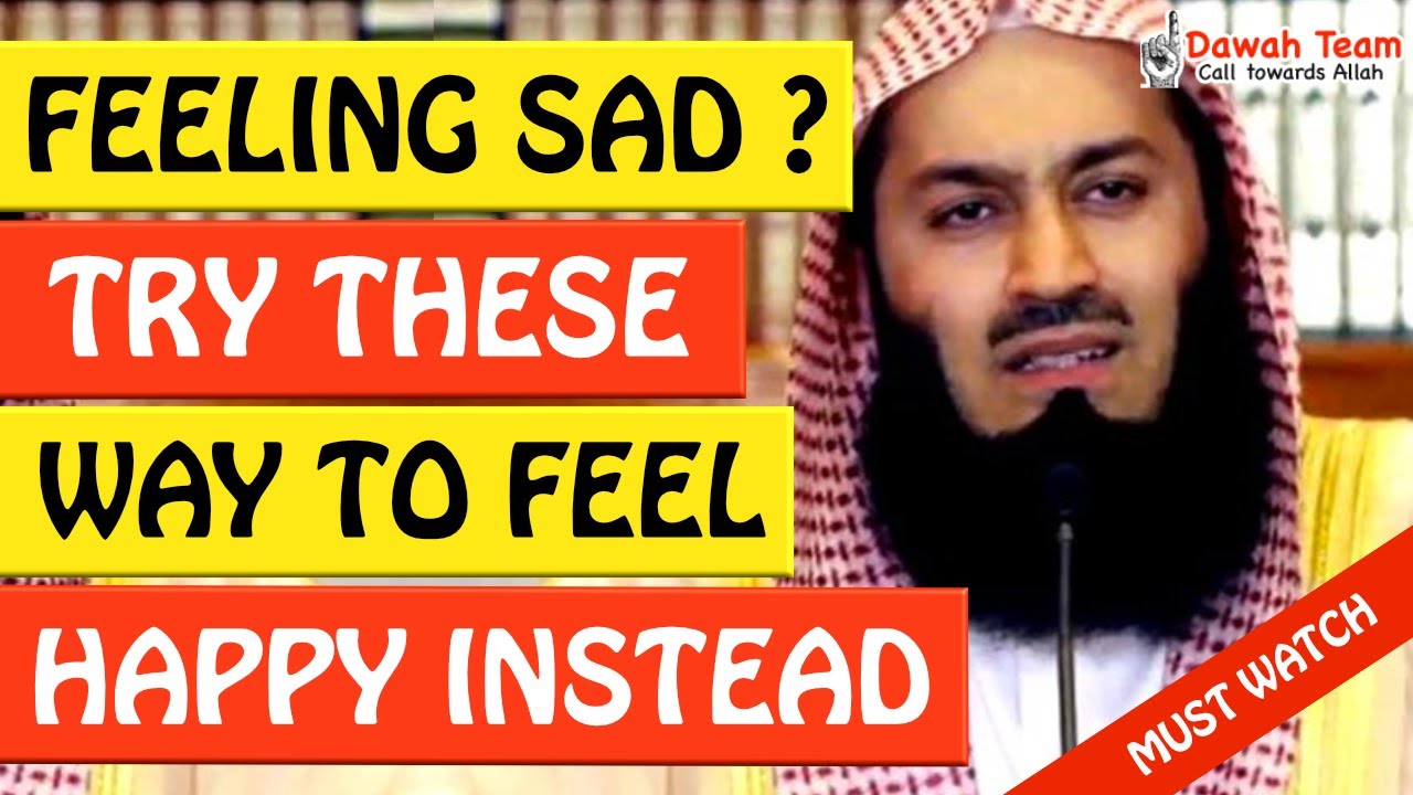 🚨FEELING SAD? TRY THESE WAYS TO FEEL HAPPY INSTEAD 🤔 - Mufti Menk