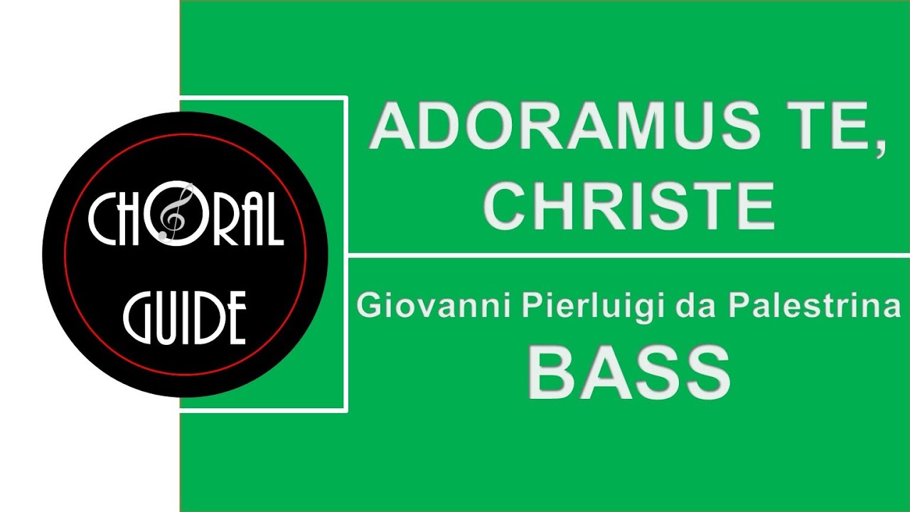 Adoramus Te, Christe - BASS | GP Palestrina