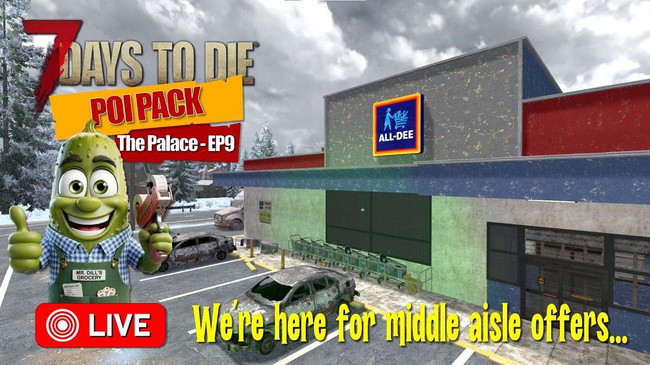 🚨LIVE: 7 Days to Die: Fluffys POI pack- EP9⭐Middle aisle deals!!⭐🚨