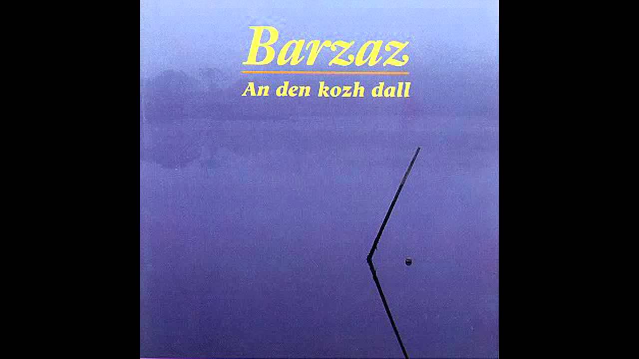 Barzaz - An den kozh dall