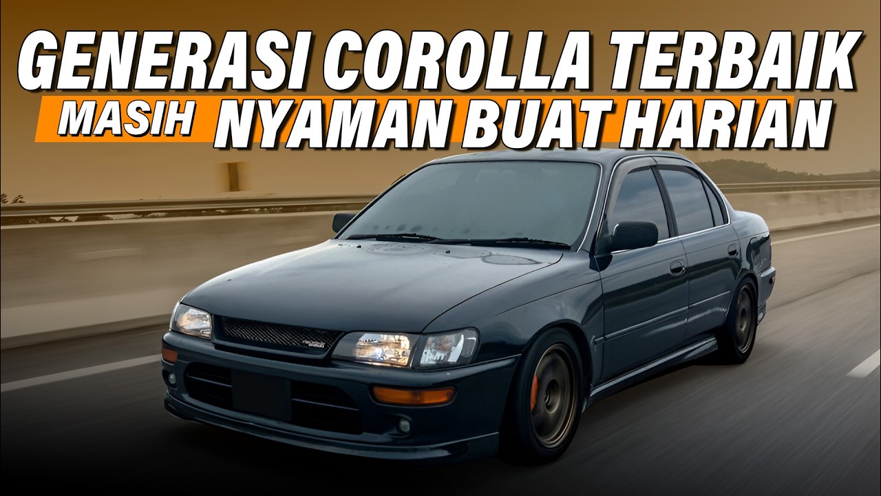 Alasan Kenapa Harus Membeli Great Corolla! Masih Nyaman Banget!