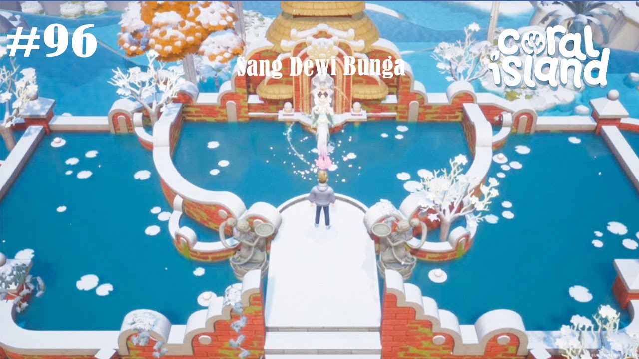 Bertemu Langsung dengan Dewi Bunga - Coral island Part 96