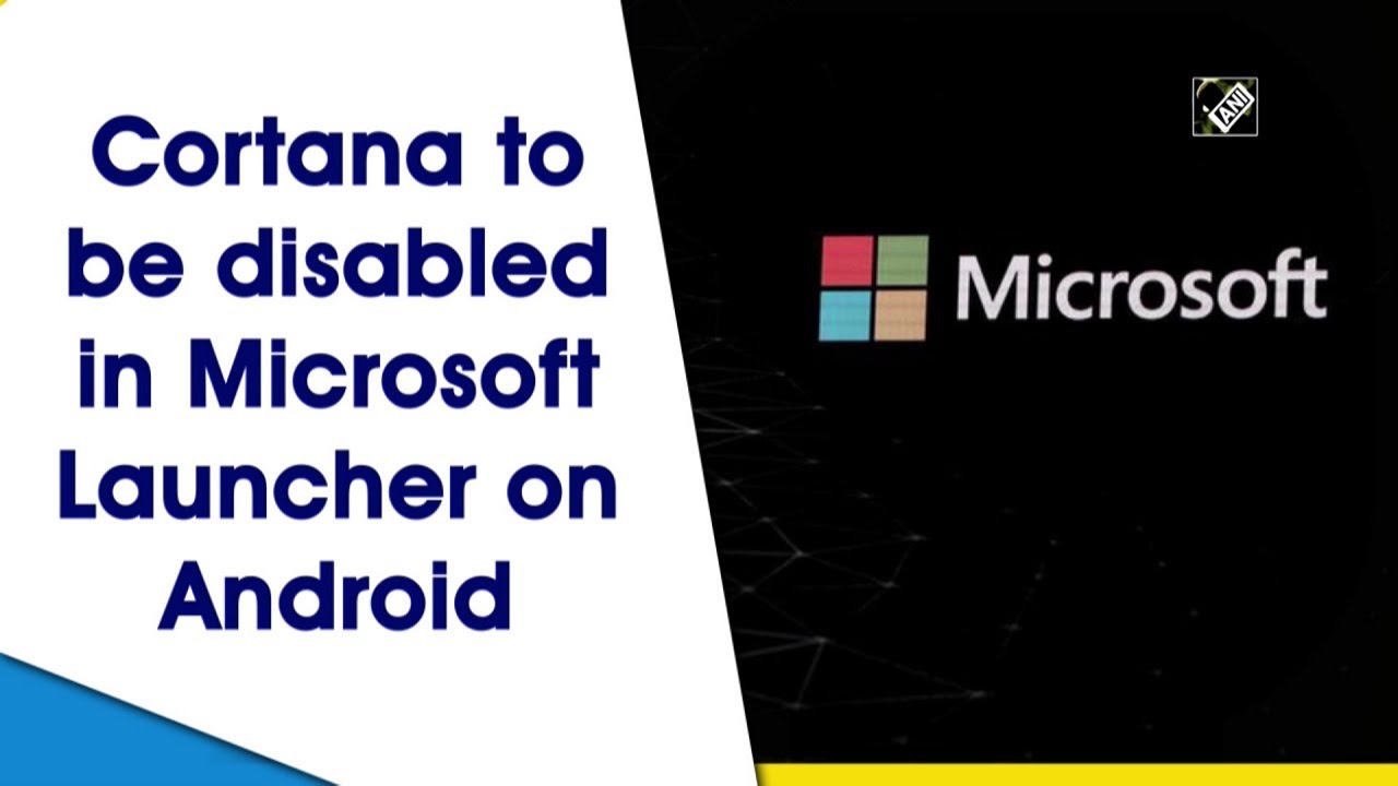 Cortana to be disabled in Microsoft Launcher on Android