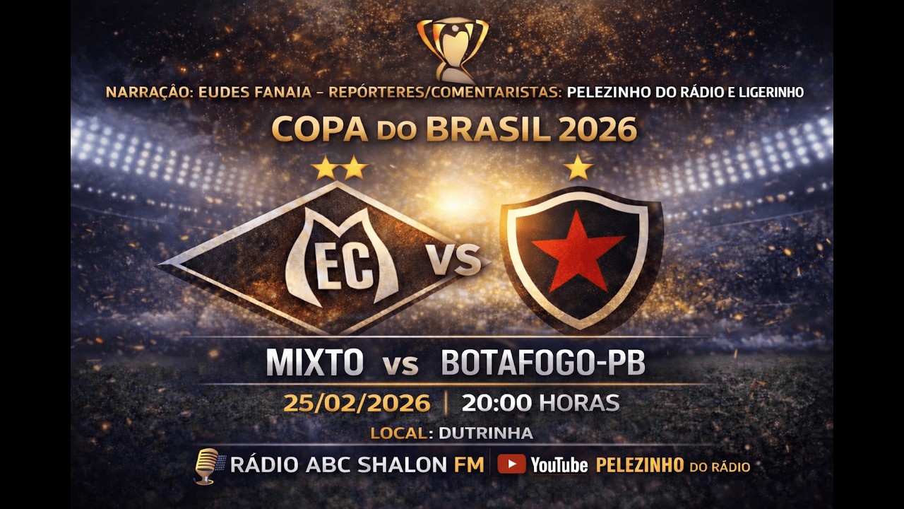 MIXTO x BOTAFOGO-PB AO VIVO | COPA DO BRASIL 2026 | TRANSMISSÃO COMPLETA