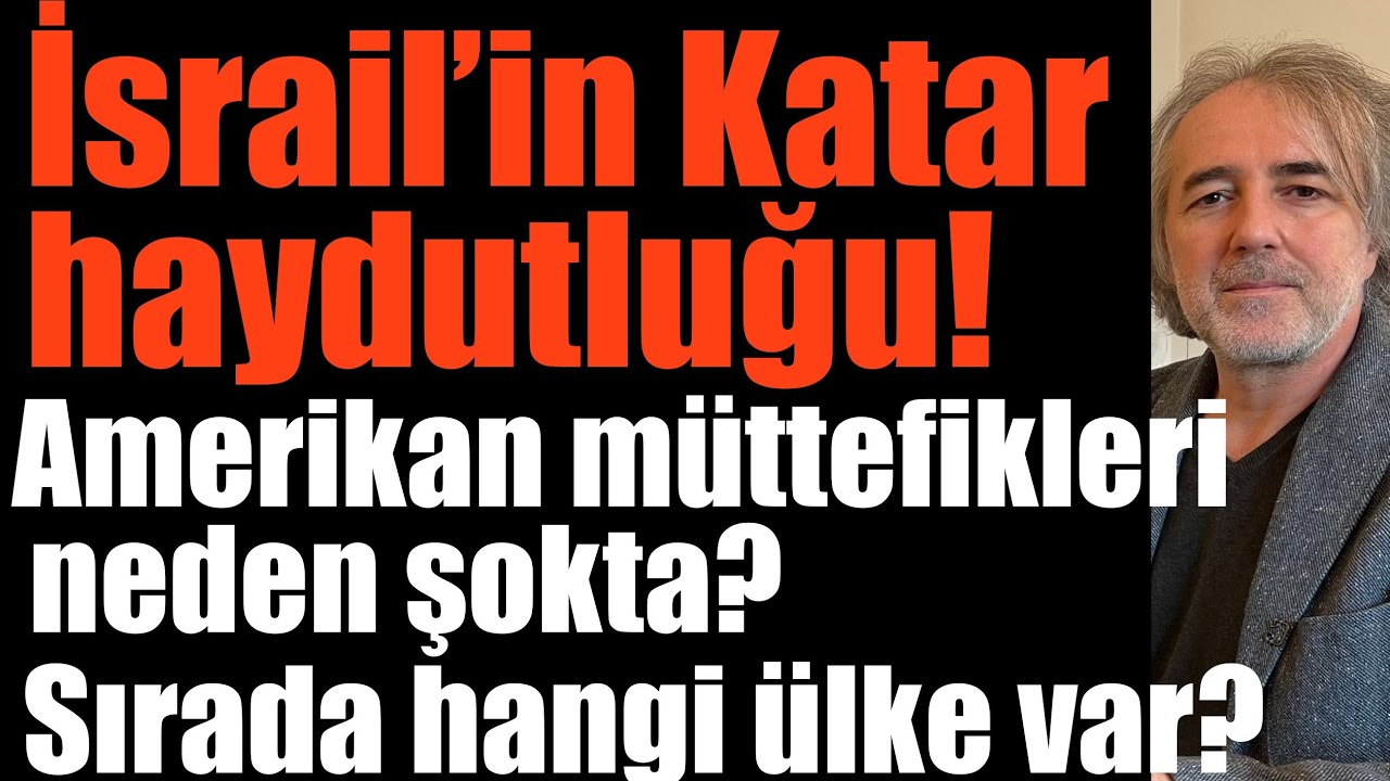 İsrail’in Katar haydutluğu! Amerikan müttefikleri neden şokta? Sırada hangi ülke var?