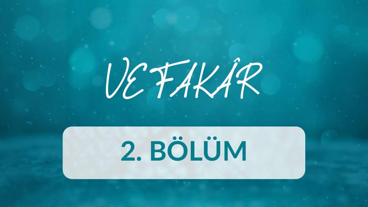 Makbule Sütçü - Vefakar 2.Bölüm