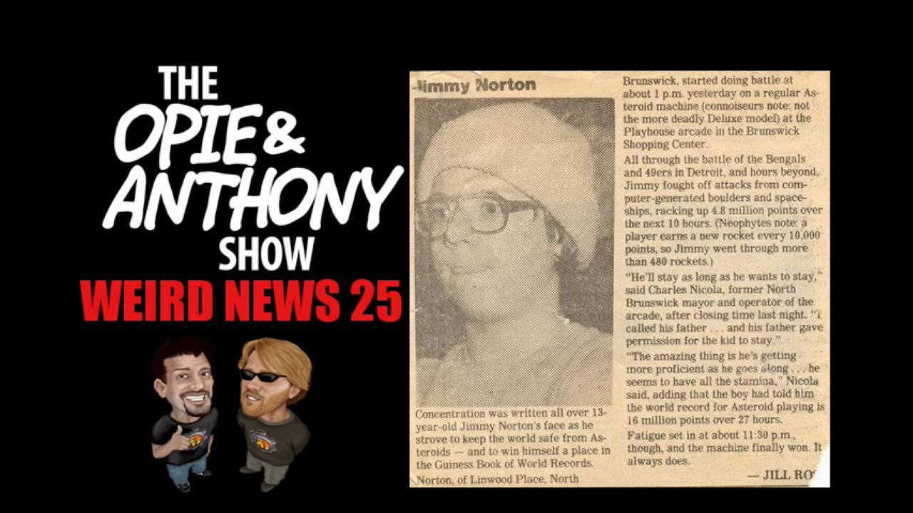 Opie and Anthony: Weird News Stories Compilation XXV