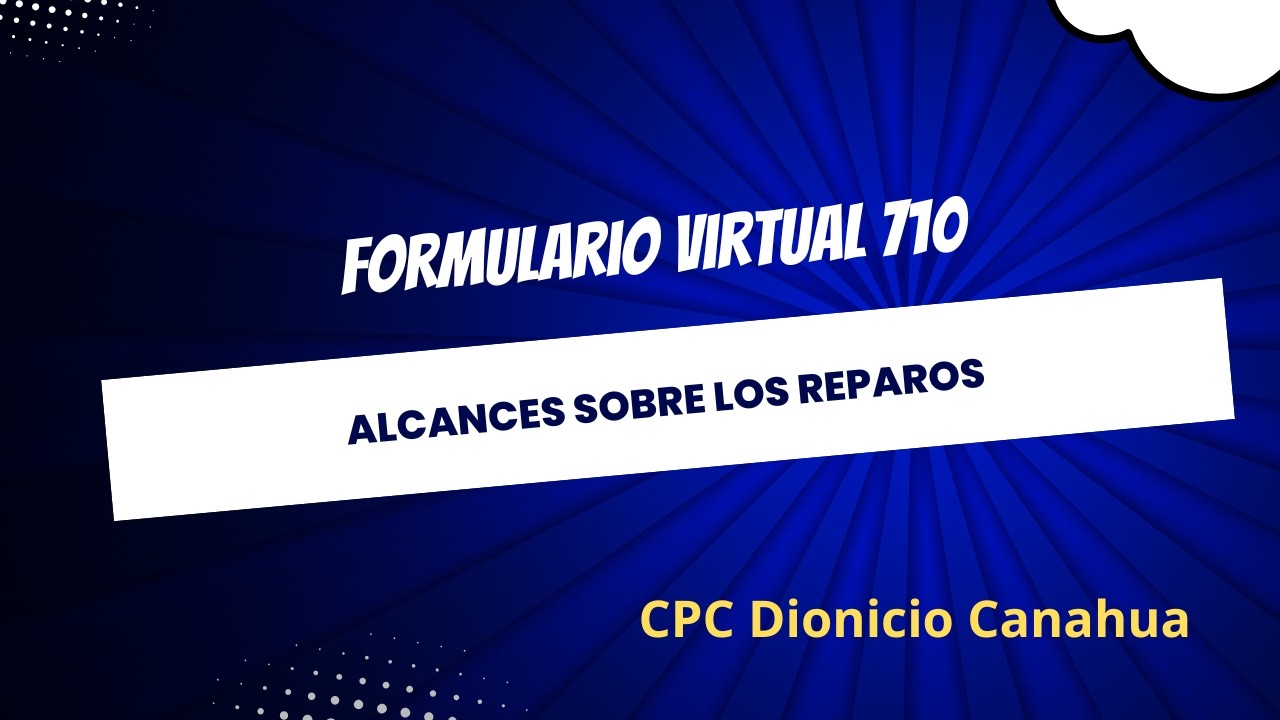 Formulario Virtual 710 Alcances sobre los Reparos