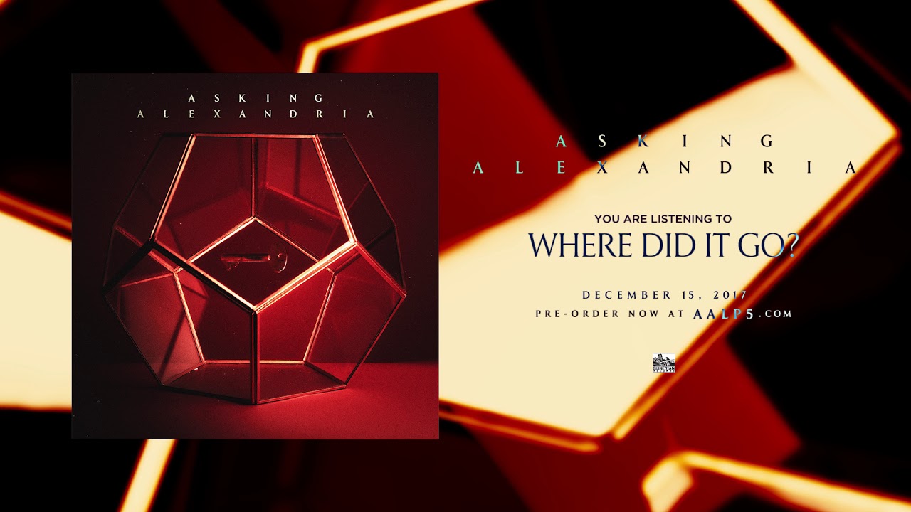 ASKING ALEXANDRIA - Where Did It Go?