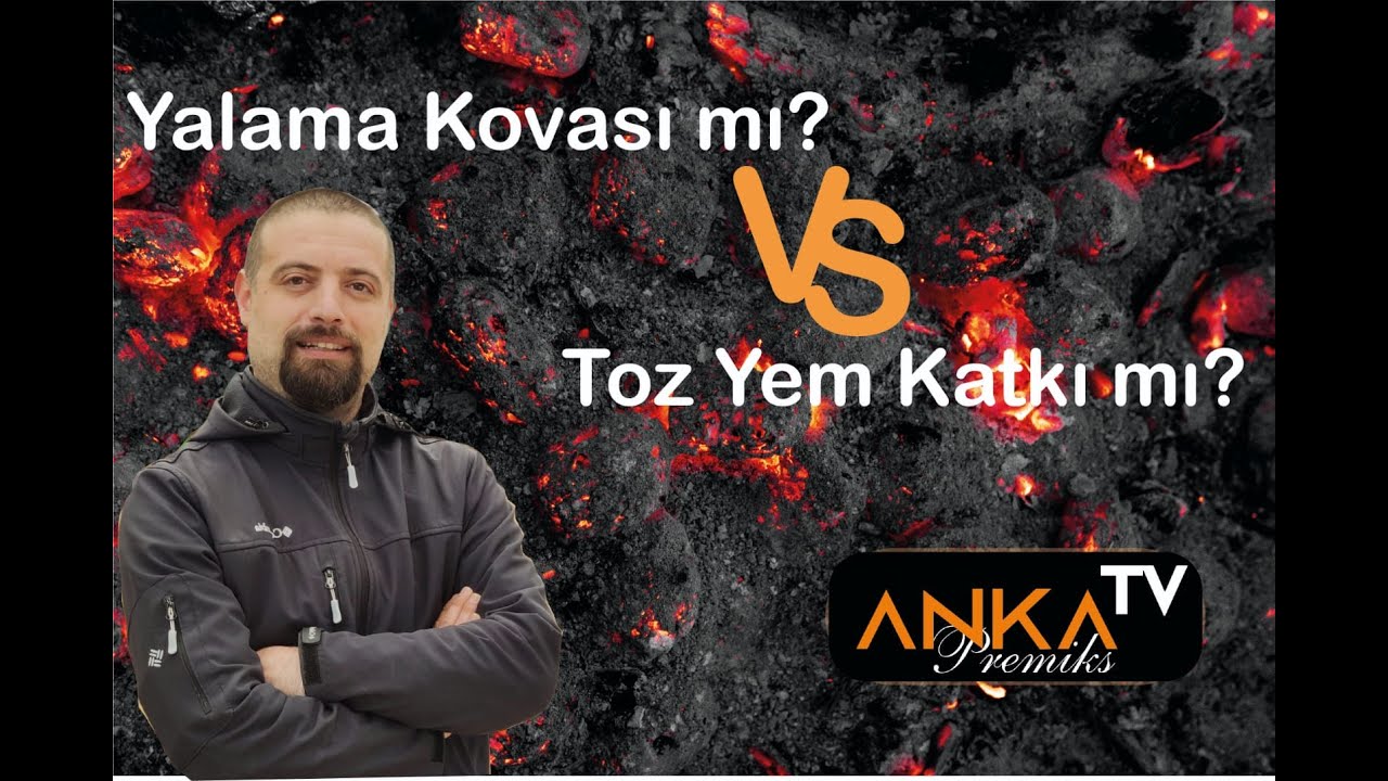 Yalama Kovası mı? yoksa Toz Yem Katkı mı?
