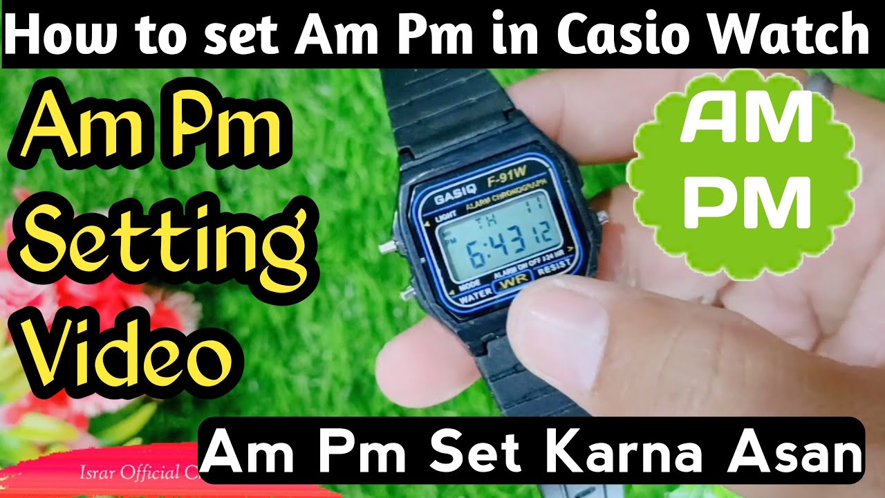 Casio Watch Am Pm Kaise Set Karte hai|Am Pm Set Karne ka Tarika Casio Watch|Casio Watch Set Am Pm