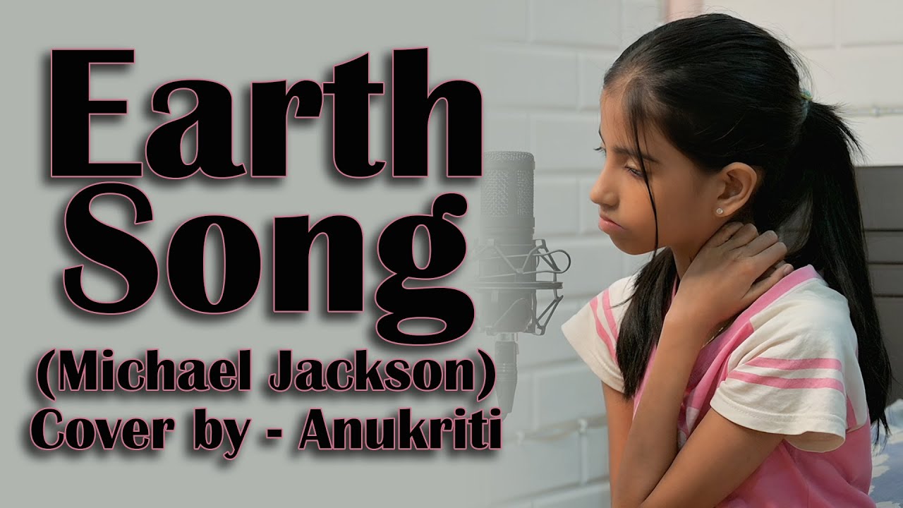 Earth Song | Cover by - Anukriti #anukriti #earthsong #michealjackson