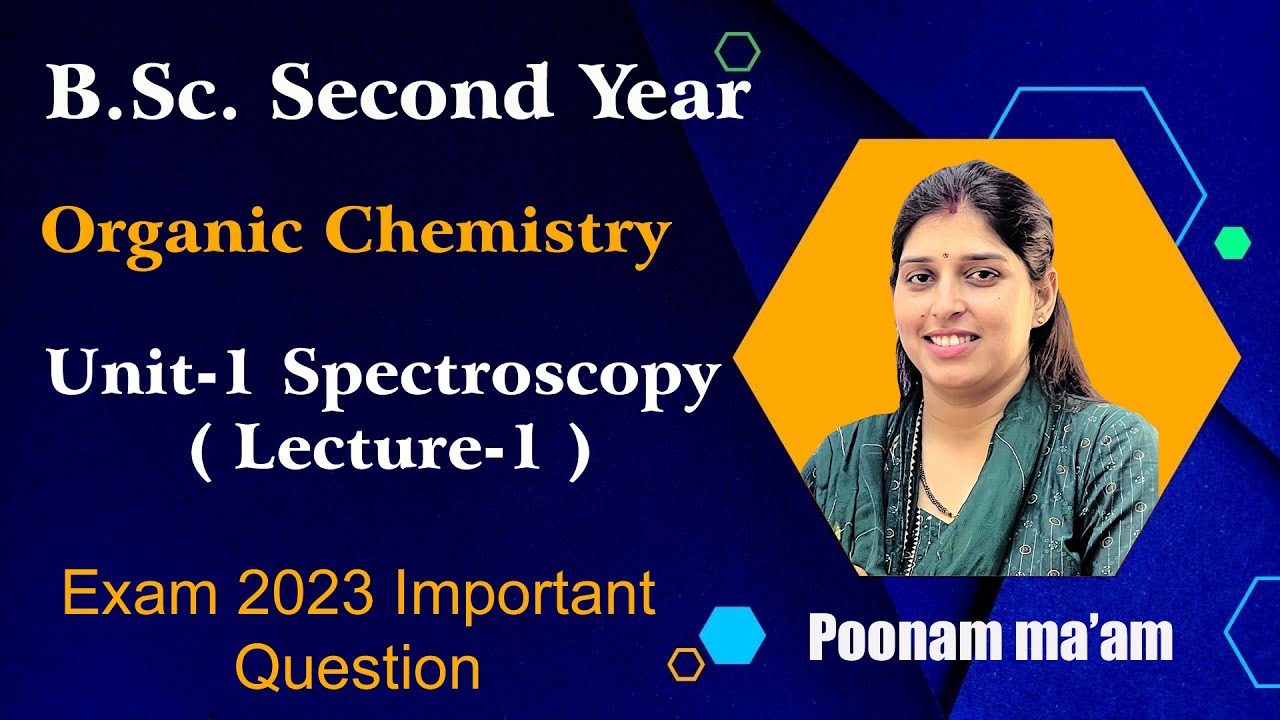 B.Sc. Second Year Exam 2023 | Organic Chemistry Important Question | Spectroscopy By Poonam Ma'am