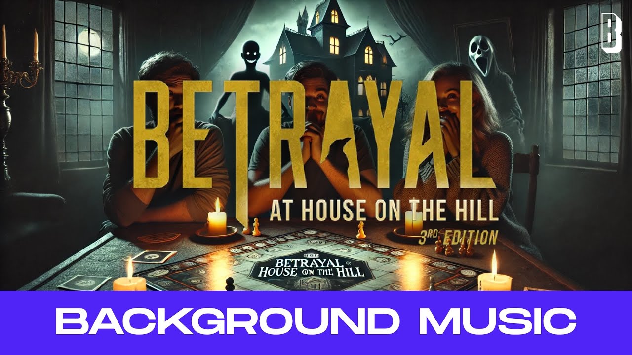 Betrayal at House on the Hill | Board Game Background Music