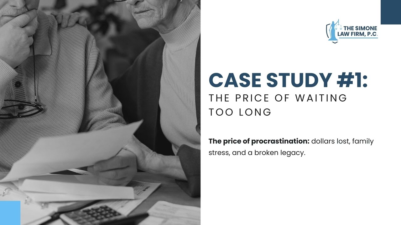 The Cost of Waiting: How Procrastination Can Destroy Your Estate Plan | Simone Law NJ