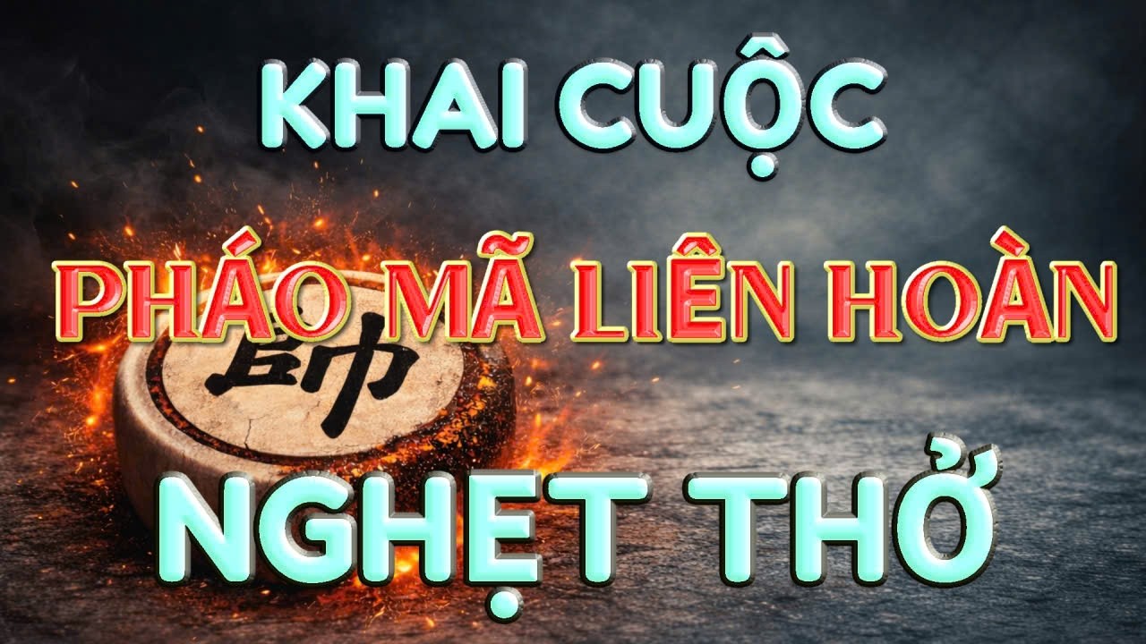 💥 [ CỜ TƯỚNG ] KHAI CUỘC PHÁO MÃ LIÊN HOÀN TẤN CÔNG NGHẸT THỞ LẠI LÝ HUYNH