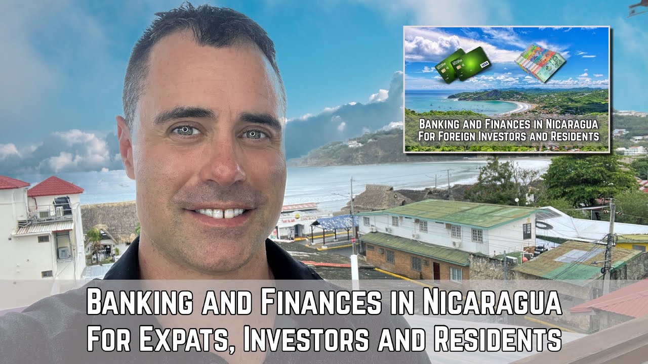 Banking, Finances & Money in Nicaragua:  An in Depth Guide for Expats and Investors